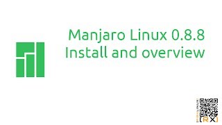 Manjaro Linux 0.8.8 install and overview | Enjoy the simplicity [HD]