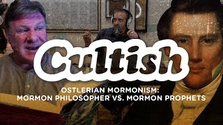 Ostlerian Mormonism: Mormon Philosopher vs. Mormon Prophets