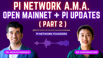( PART 2 ) PI NETWORK A.M.A. on Open Mainnet + Pi Updates | Q & A Session with Pi Network Founders!