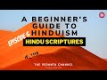 What are the Hindu Scriptures? | A Beginner's Guide to Hinduism