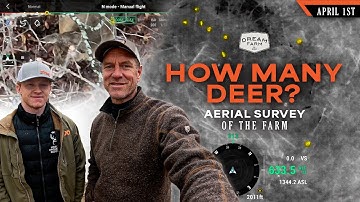 Apr. 1: Aerial Deer Survey of the Farm - How Many Deer are Here? | Dream Farm w/ Bill Winke