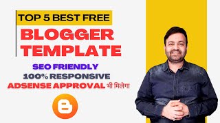 Top 5 Best free responsive blogger template SEO friendly for AdSense approval (2023)