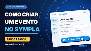 [Tutorial] Como criar um evento no Sympla | Passo a passo