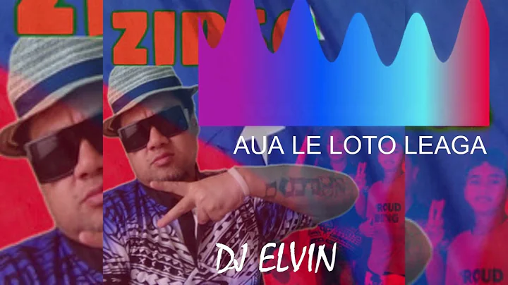 Zipso_Aua le lotoleaga_dj elvin 2025