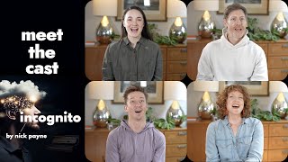 Quick Intro - Meet the Cast for Incognito by Nick Payne in Chicago