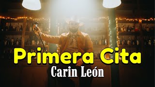 Primera Cita - Carin León, Grupo Frontera, Yahritza Y Su Esencia  (Corridos 2023)