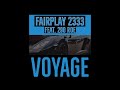 Fairplay 2333 feat. 290 Roe - "Voyage"