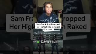 Sam Frank Just Dropped Her Highest Kills In Raked Warzone #samfrank
