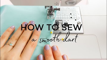 How to Sew a Smooth Dart