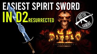 Diablo 2 Resurrected - The Fastest And Easiest Way To Get A Spirit Sword