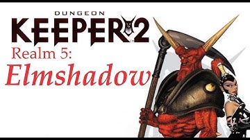 Dungeon Keeper 2 - Realm 5: Elmshadow
