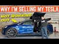Selling My TESLA Because It FAILED At The Only Thing I Wanted It To Do