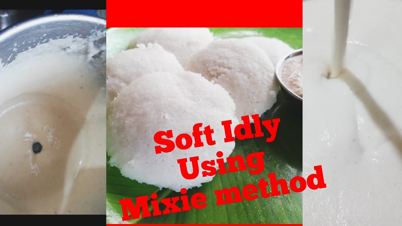 IDLY BATTER IN MIXIE METHOD How to make Soft & Spongy Idli using mixie
