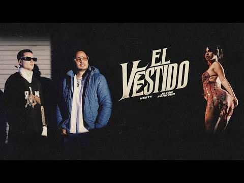 Jacob Forever X Nesty - El Vestido