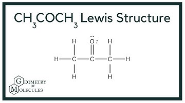 CH3COCH3 Lewis Structure | How to Draw the Lewis Structure for CH3COCH3 (Acetone)