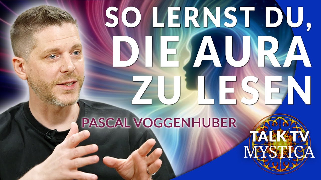 Pascal Voggenhuber - So lernst auch Du, die Aura zu lesen! | MYSTICA.TV