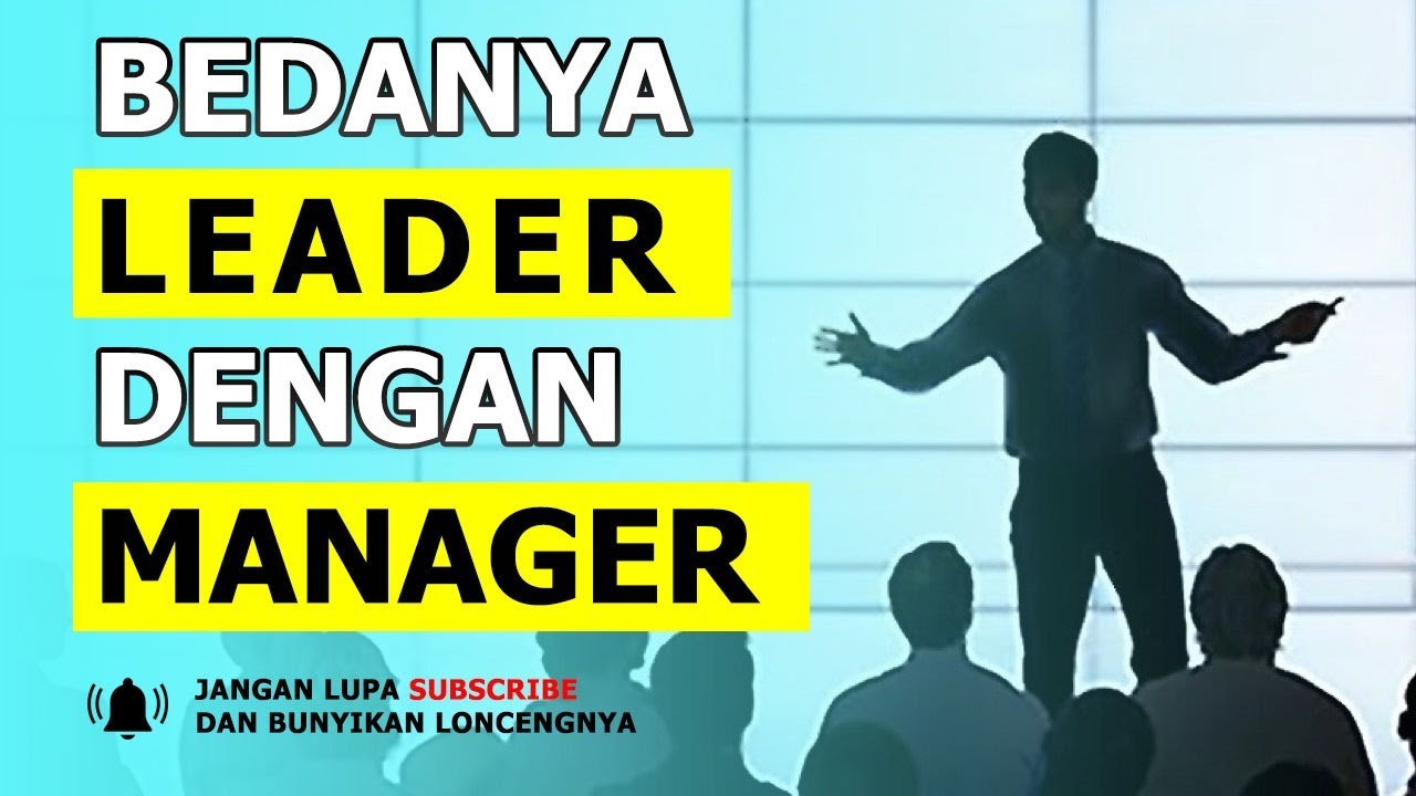 Bedanya Leader Dengan Manager YouTube bedanya-leader-dengan-manager-youtube