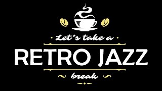 Retro Jazz - Cafe Jazz Music Background Jazz Vintage