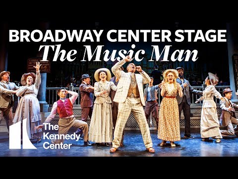 broadway-center-stage:-the-music-man-|-the-kennedy-center