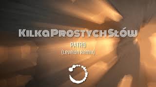 Patro - Kilka Prostych Słów (Levelon Remix)