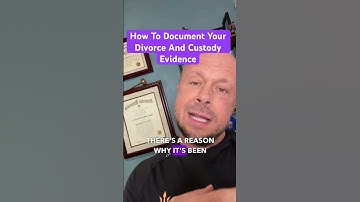 How To Document And Evaluate Your Divorce And Child Custody Evidence #divorce #childcustody