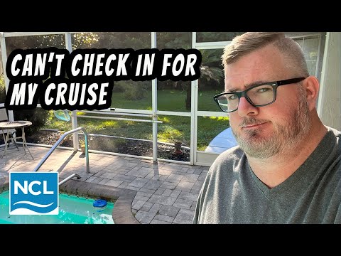 I COULD NOT CHECK IN FOR MY CRUISE - NCL GETAWAY