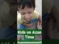 kids on Azan Time