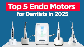 Top 5 Endo Motors for Dentists in 2025 | DentalTech Hub
