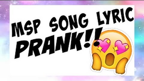 FIRST MSP VIDEO + SONG LYRIC PRANK! (FAIL) | Movie Star Planet ♥