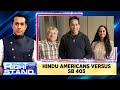 Hindu americans vs sb 403  hindu american foundations cofounder mihir meghani interview  news18