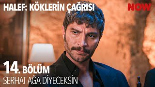 Ağalar Masasının Da Bir Ağası Var - Halef Köklerin Çağrısı 14. Bölüm