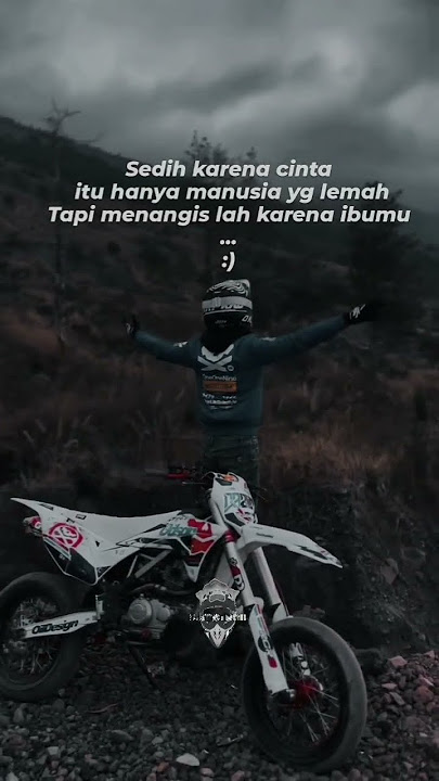 sedih karena cinta ❌ • story wa anak supermoto trail adventure