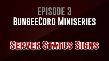 [BungeeCord Miniseries] Episode 3: Server Status Signs