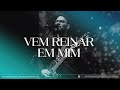 Vem reinar em mim  altomonte live feat victor valente