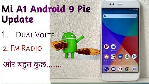 mi A1 android 9 pie update dual volte support FM RADIO