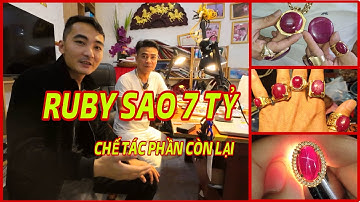 CHẾ TÁC PHẦN CÒN LẠI CỦA VIÊN RUBY SAO 7 TỶ
