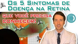 Principais sintomas de doença na retina.