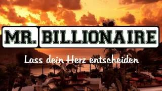 Mr. Billionaire - Lass dein Herz entscheiden (Reupload)