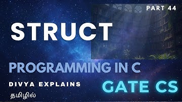 44 Struct in C | Organize Your Data Like a Pro | C Programming | GATE CS in Tamil | Divya Explains
