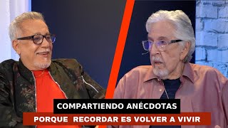 Compartiendo anécdotas, porque recordar es volver a vivir