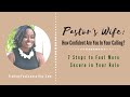 Help for Pastor's Wives-- 6 Steps to More Confidence in Your Role