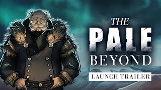 The Pale Beyond - Official Launch Trailer screenshot 5