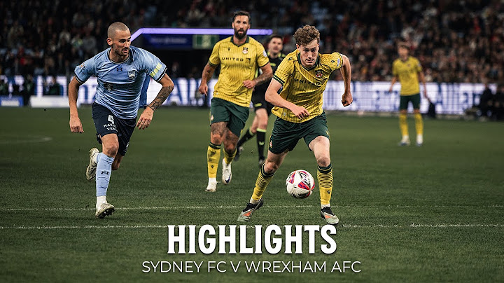 HIGHLIGHTS | Sydney FC v Wrexham AFC