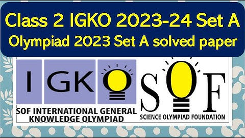 Class 2 SOF IGKO 2023-24 Set A solved paper Science olympiad #generalknowledge #olympiad #igko #sof