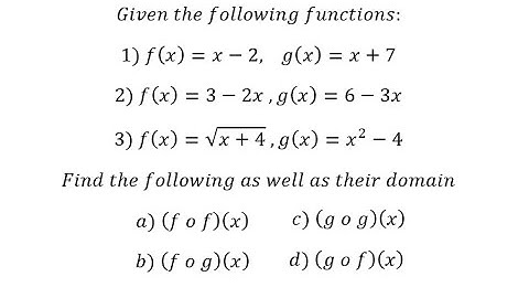 Composition: 1) f(x)=x-2, g(x)=x+7 a) (f o f)(x)  b) (f o g)(x)  c) (g o g)(x)  d) (g o f)(x)
