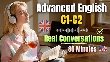 Real English Conversations for Advanced Learners | Natural Listening Practice & Everyday Dialogue