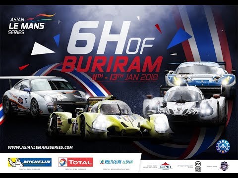 6 Hours of Buriram  -  LIVE - Round 3 - 2017/18 Asian Le Mans Series