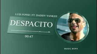 Despacito (Slowed Reverb) Luis Fonsi - ft. Daddy Yankee - Music Bopx