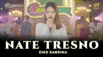 DIKE SABRINA - NATE TRESNO | Feat. RASTAMANIEZ ( Official Music Video )