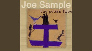 Video thumbnail of "Joe Sample - The Pecan Tree"